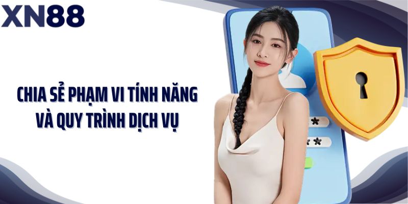 Chia sẻ phạm vi tính năng và quy trình dịch vụ